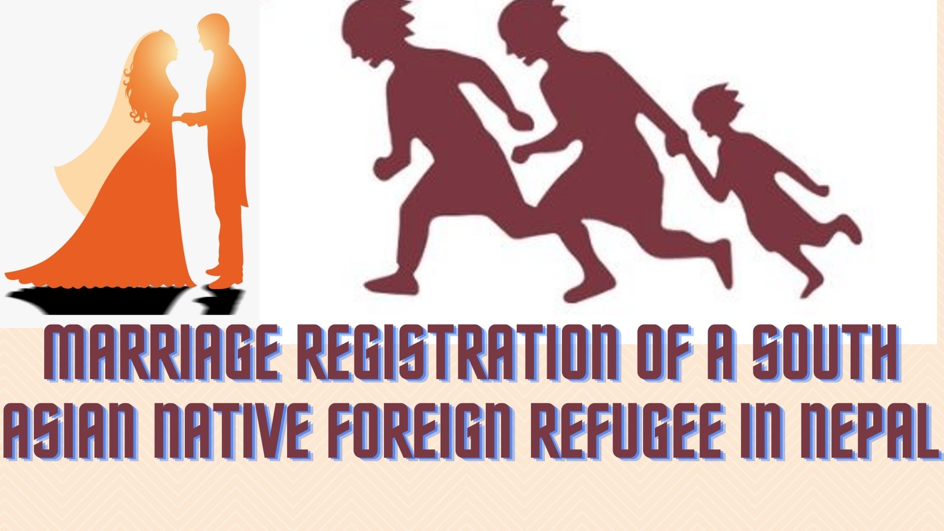 Marriage Registration of a South Asian Foreign Refugee